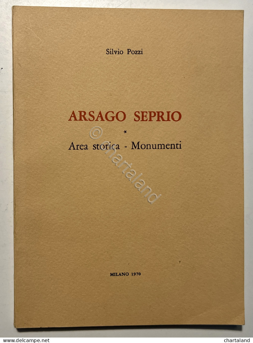 S. Pozzi - Arsago Seprio: Area Storica - Monumenti - Ed. 1970 - Altri & Non Classificati