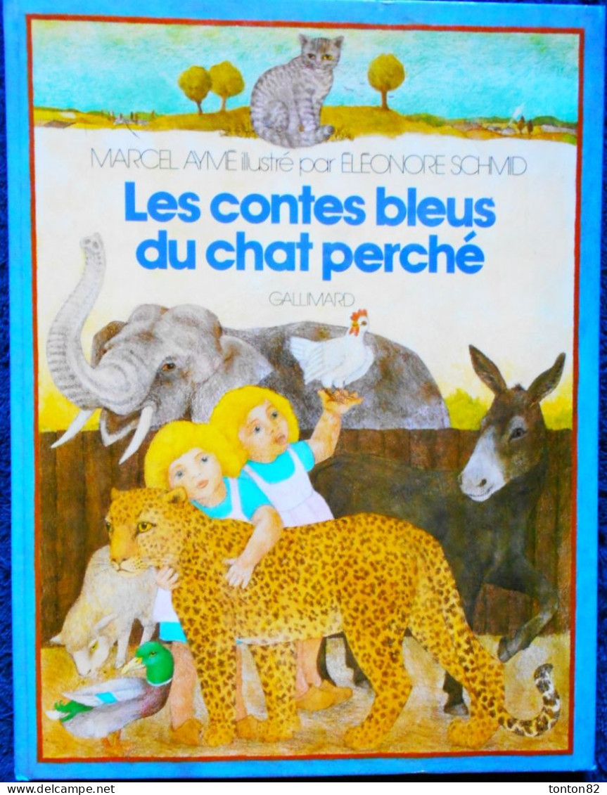 Marcel Aymé - Les Contes Bleus Du Chat Perché - Illustré Par Éléonore Schmid - Gallimard - ( 1978 ) . - Biblioteca Verde