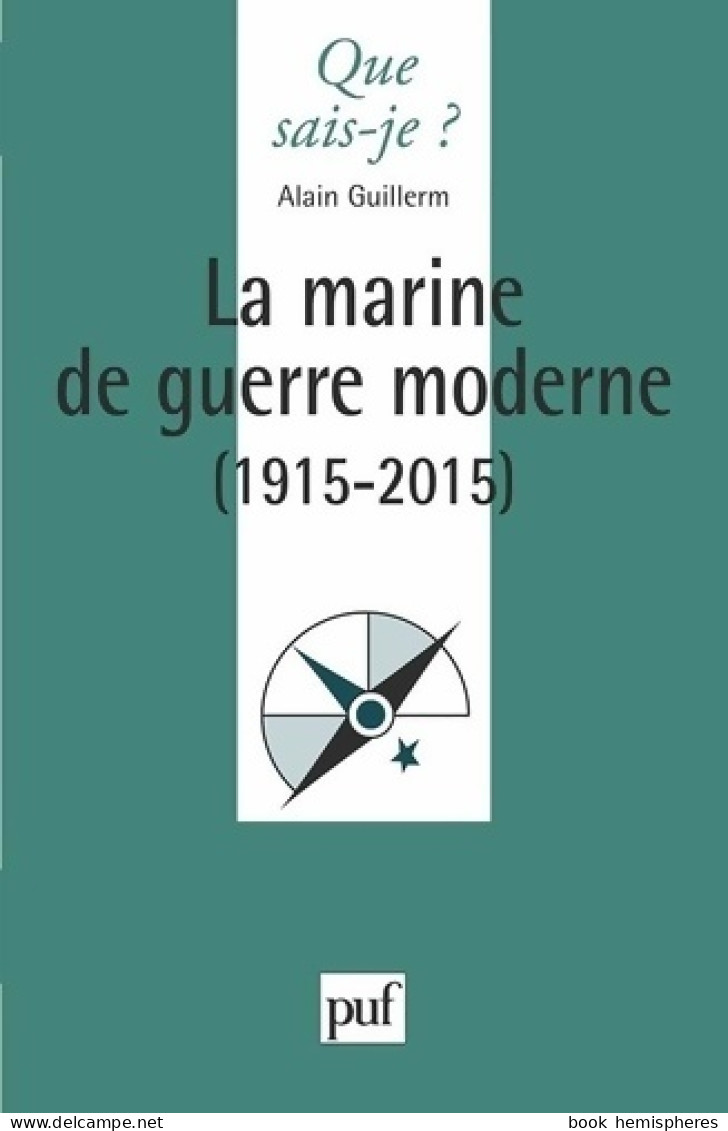 La Marine De Guerre Moderne (1915-2015) (1996) De Alain Guillerm - Diccionarios