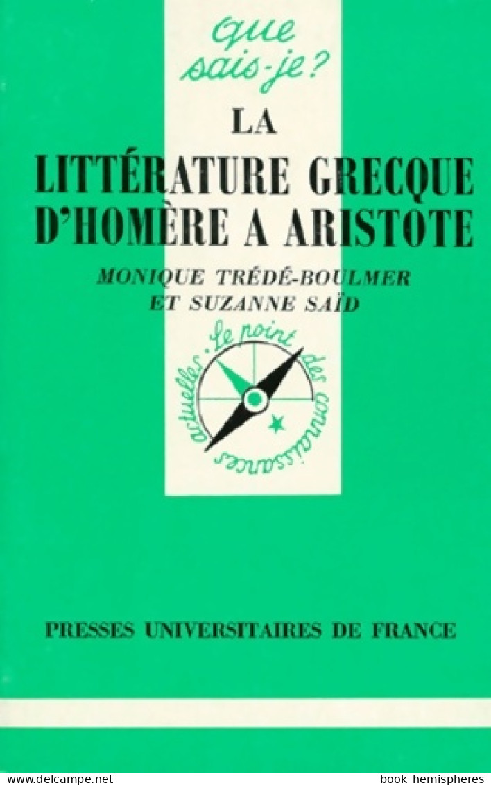 La Littérature Grecque D'homere A Aristote. : 2ème édition (1992) De Suzanne Saïd - Wörterbücher