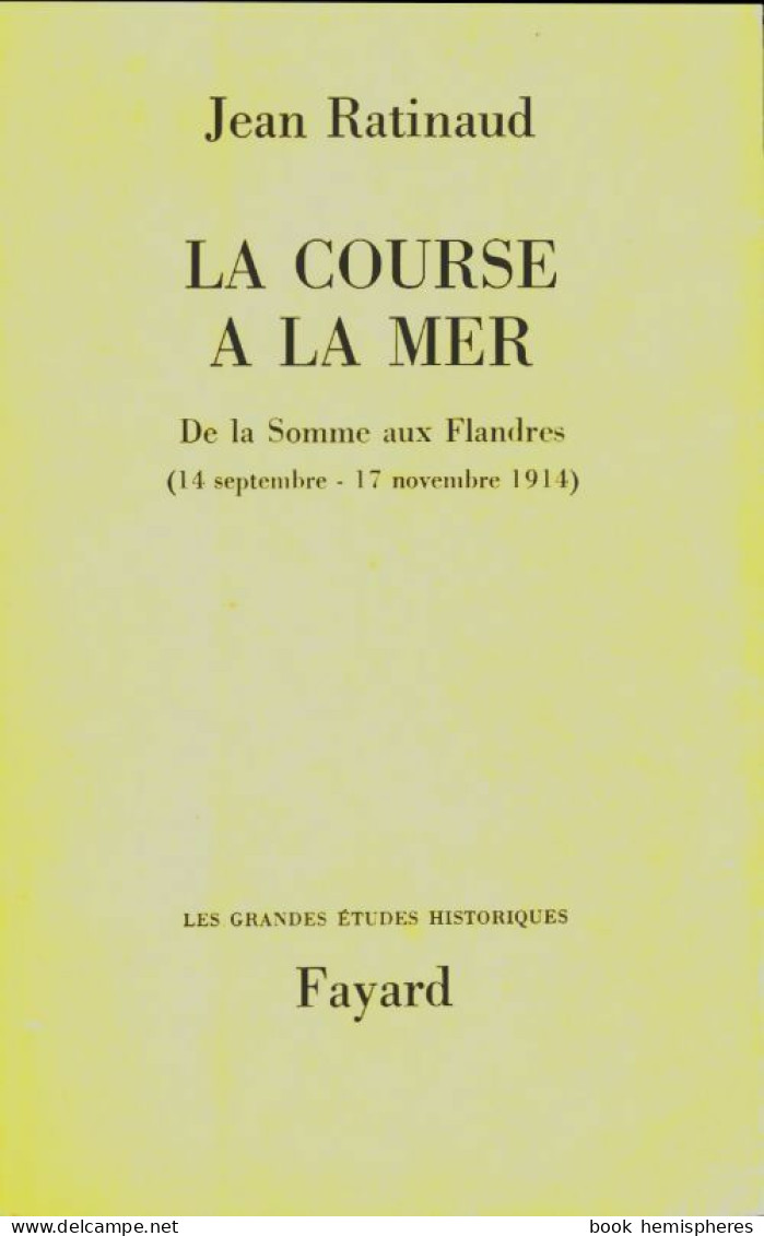 La Course à La Mer (1967) De Jean Ratinaud - War 1914-18