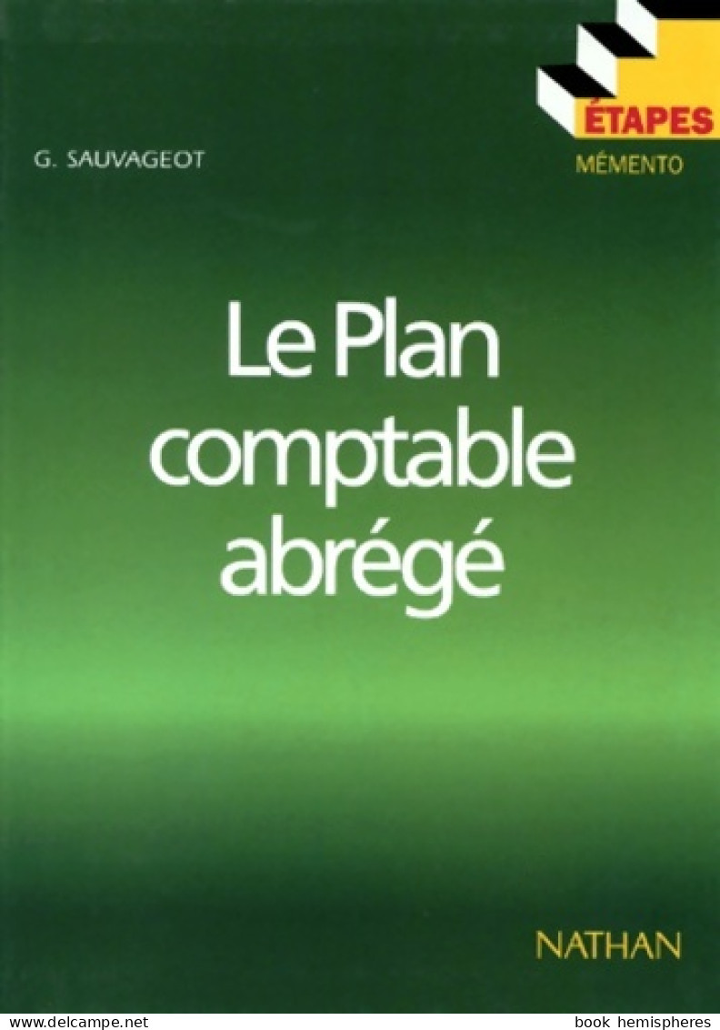 Le Plan Comptable Abrégé 95 (1995) De Georges Sauvageot - Contabilità/Gestione