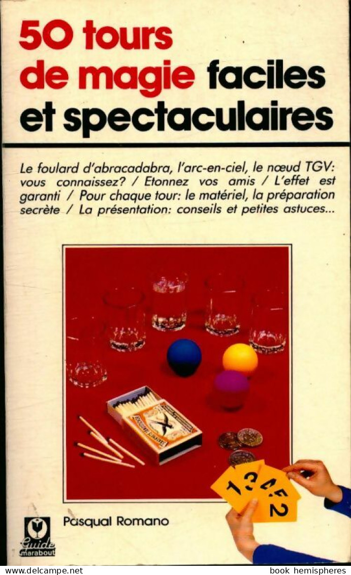 50 Tours De Magie Faciles Et Spectaculaires (1990) De Romano-P - Palour Games