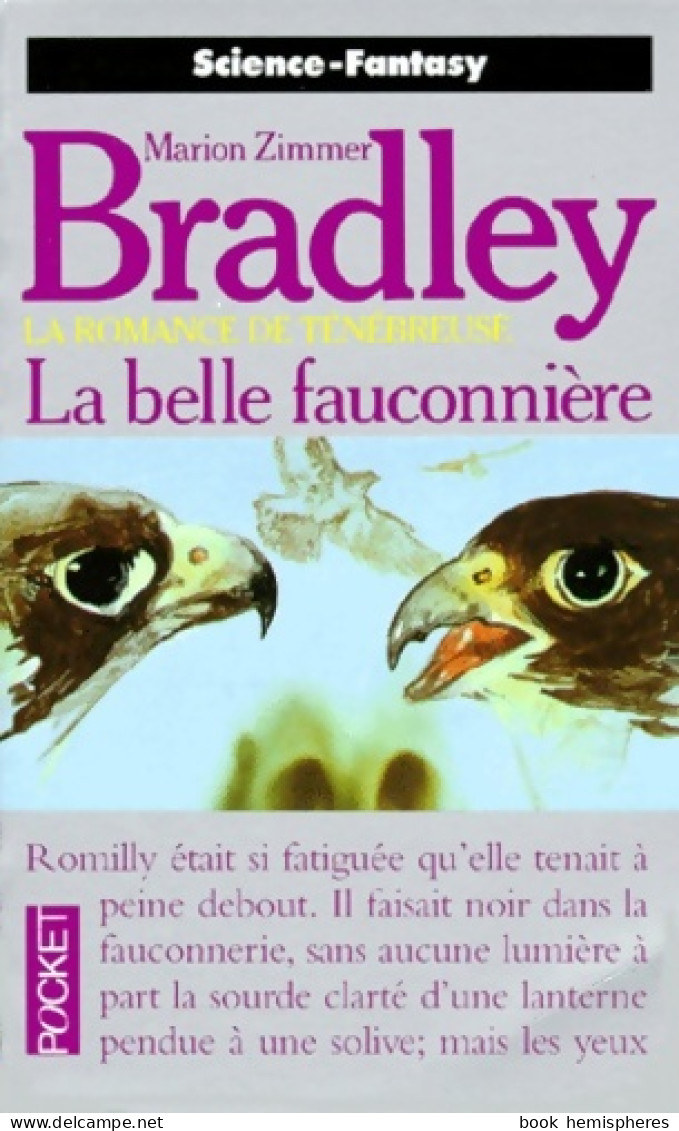 La Romance De Ténébreuse Tome III : La Belle Fauconnière (1992) De Marion Zimmer Bradley - Andere & Zonder Classificatie