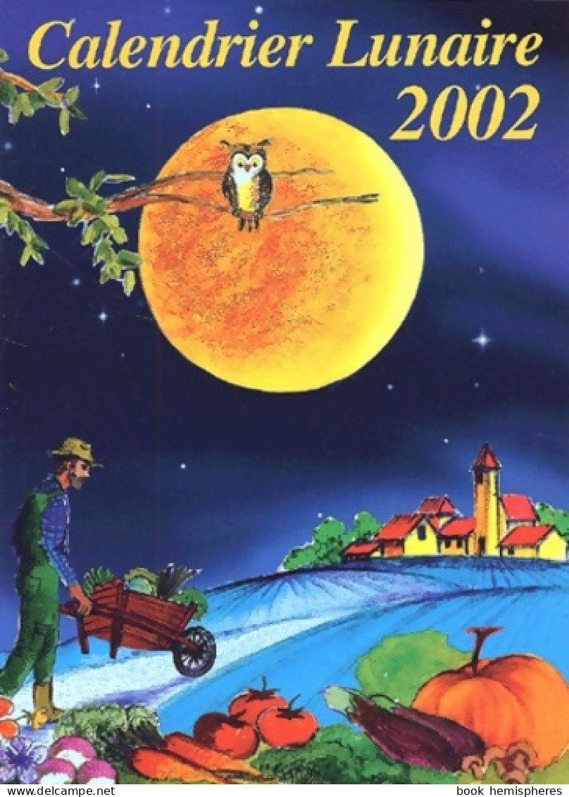 Calendrier Lunaire 2002 (2001) De Collectif - Jardinage