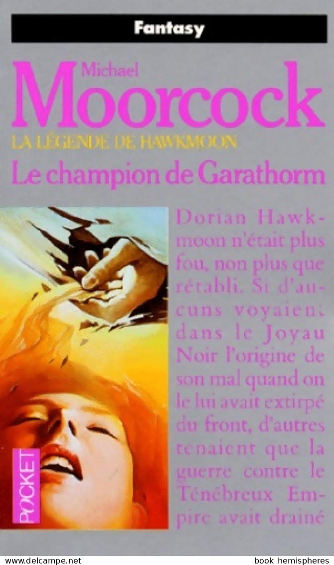La Légende De Hawkmoon Tome VI : Le Champion De Garathorn (1989) De Michael Moorcock - Andere & Zonder Classificatie