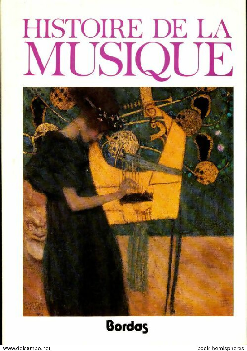 Histoire De La Musique : La Musique Occidentale Du Moyen Age A Nos Jours (1982) De Marie-Claire - Musique