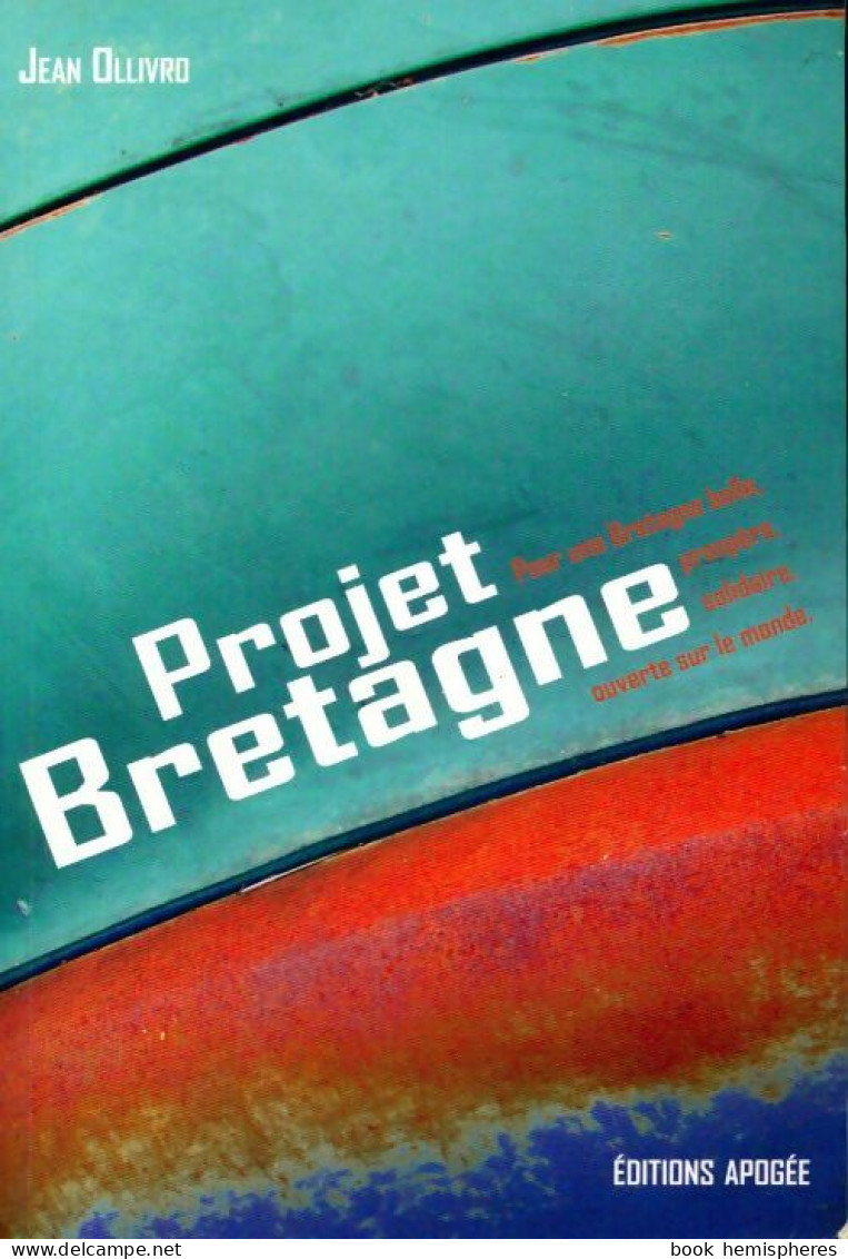 Projet Bretagne (2010) De Jean Ollivro - Non Classés