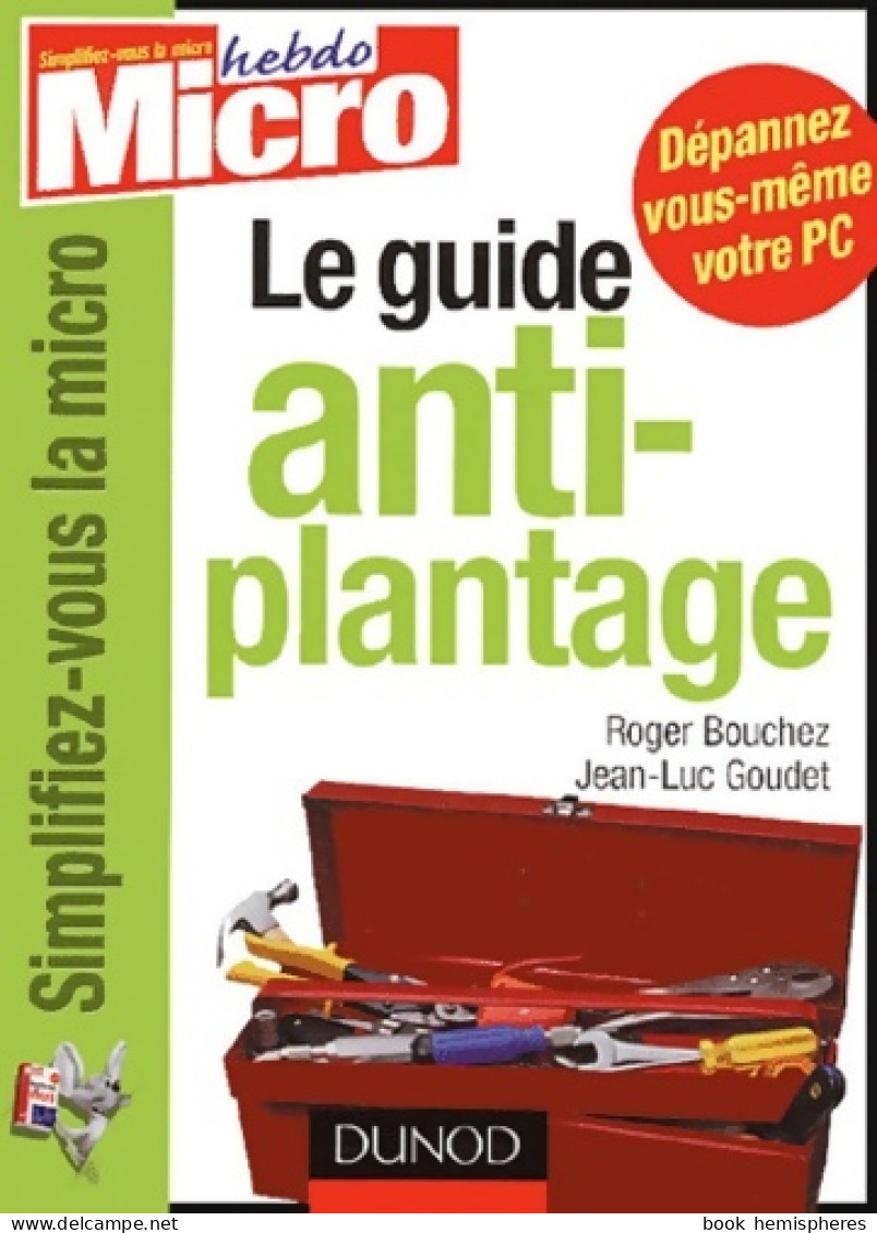 Le Guide Anti-plantage (2004) De Roger Bouchez - Informatique