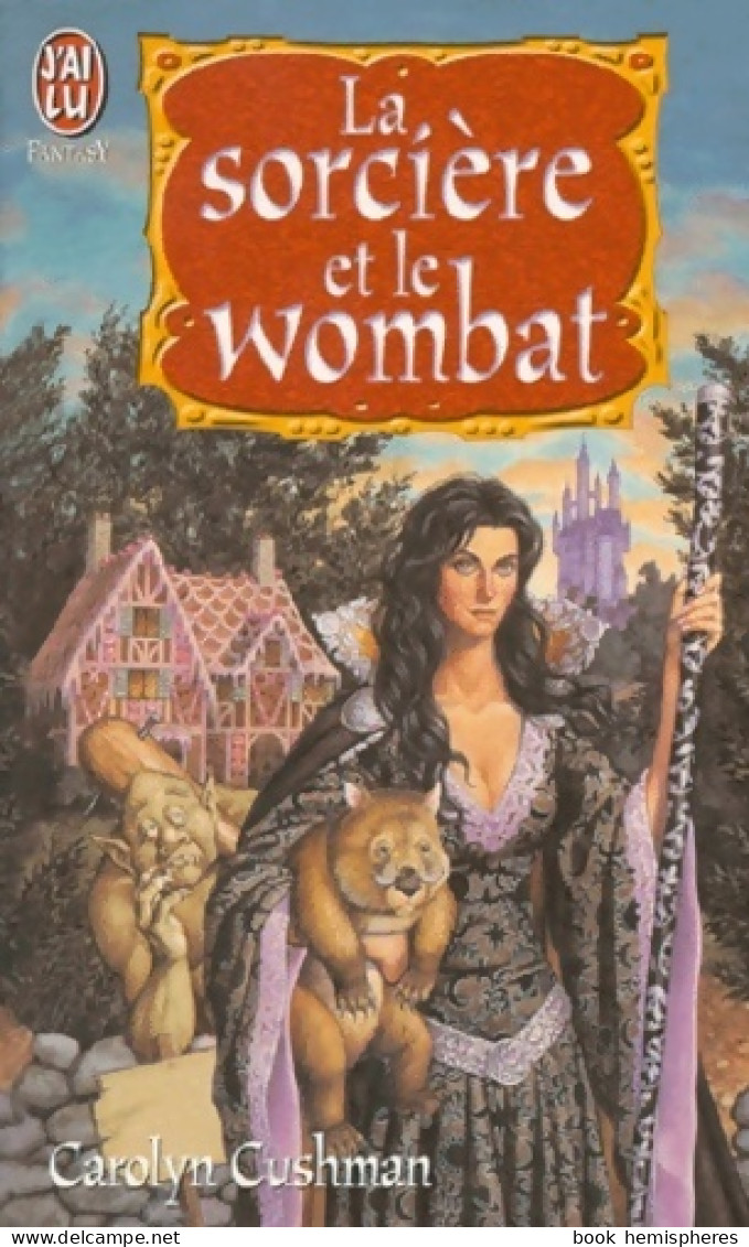 La Sorcière Et Le Wombat (1998) De Carolyn Cushman - Fantasy