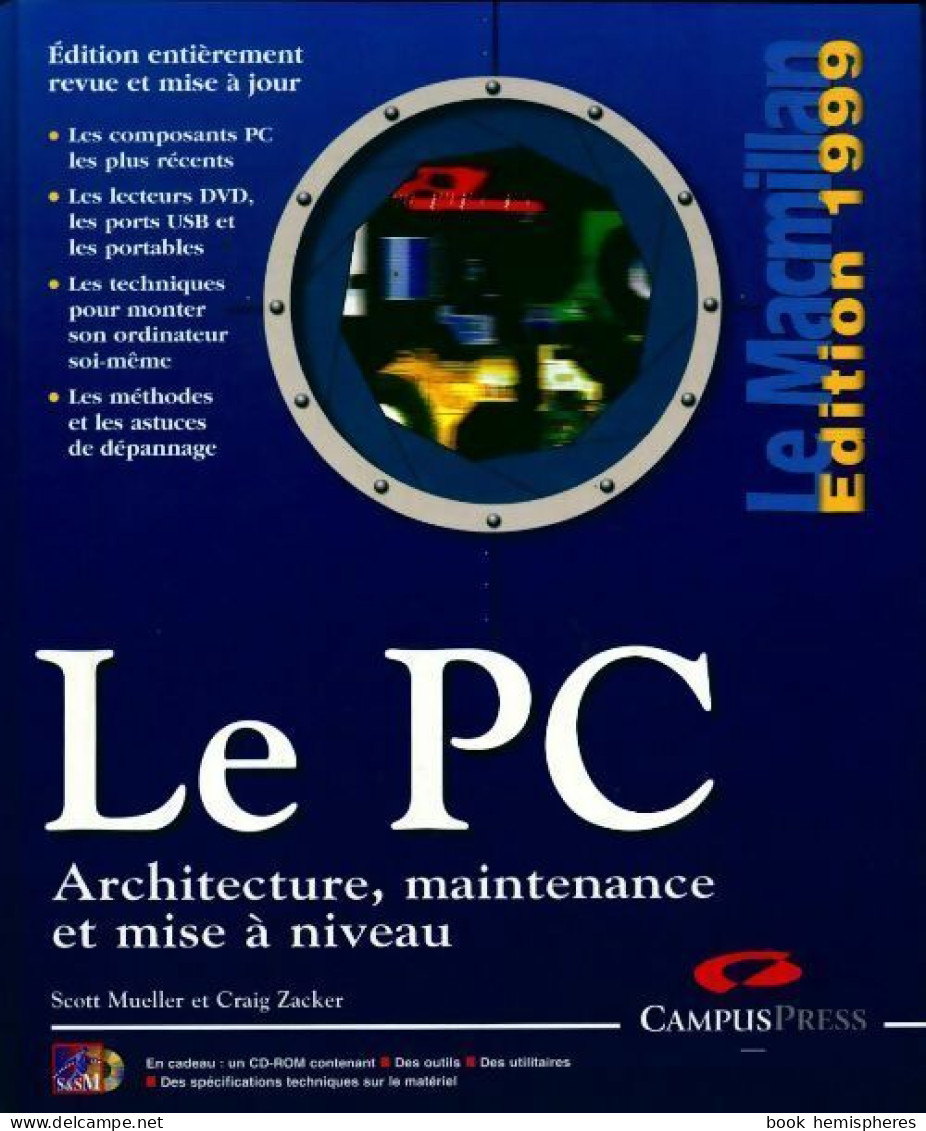 Le PC. Architecture, Maintenance Et Mise à Niveau (1999) De Scott Mueller - Informatique