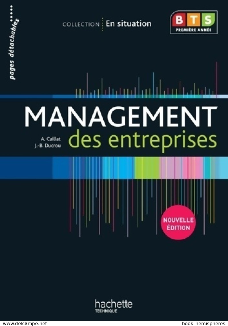 En Situation Management Des Entreprises BTS 1re Année (2012) De Alain Caillat - 18+ Jaar