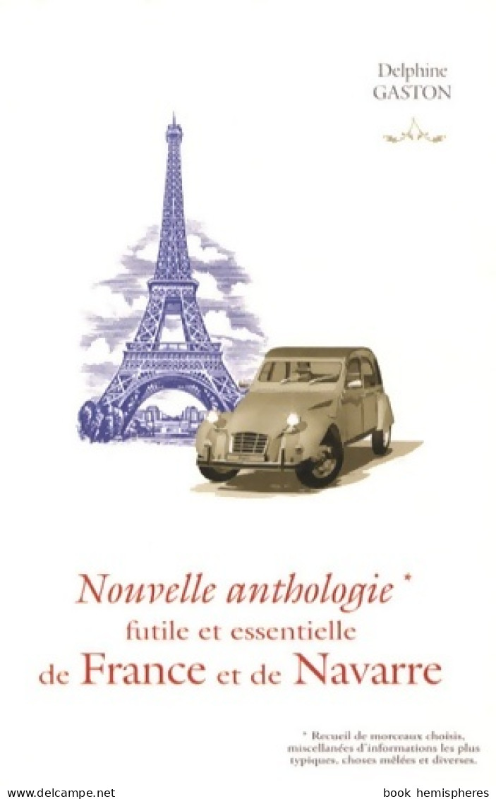 Nouvelle Anthologie De France Et De Navarre (2007) De Gaston-d - Dictionaries