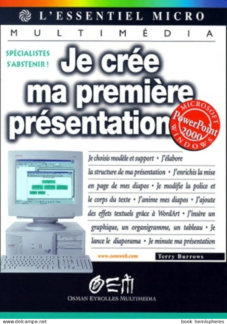 Je Crée Ma Première Présentation Avec Powerpoint (2000) De Burrows - Informatique