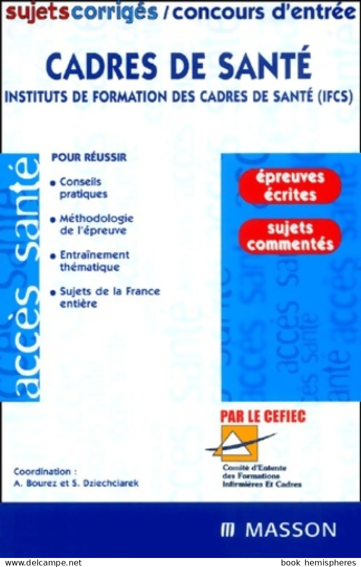 Concours D'entrée Cadres De Santé (ifcs) : Sujets Corrigés (2002) De Cefiec - 18 Ans Et Plus
