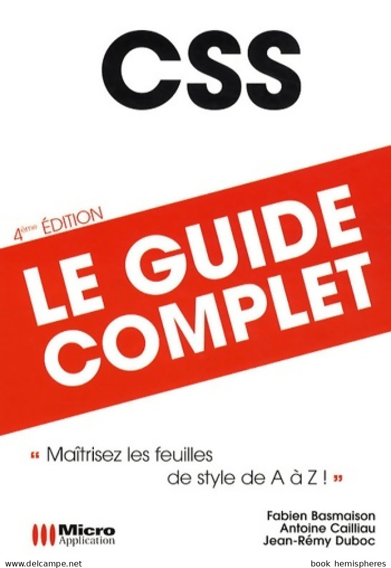 CSS : Le Guide Complet (2009) De Fabien Basmaison - Informatique