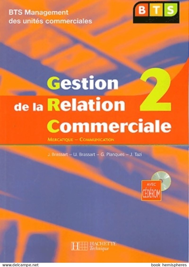 Gestion De La Relation Commerciale Tome II BTS Muc : Livre De L'élève + CD - édition 2004 (2004) De J.  - 18 Ans Et Plus