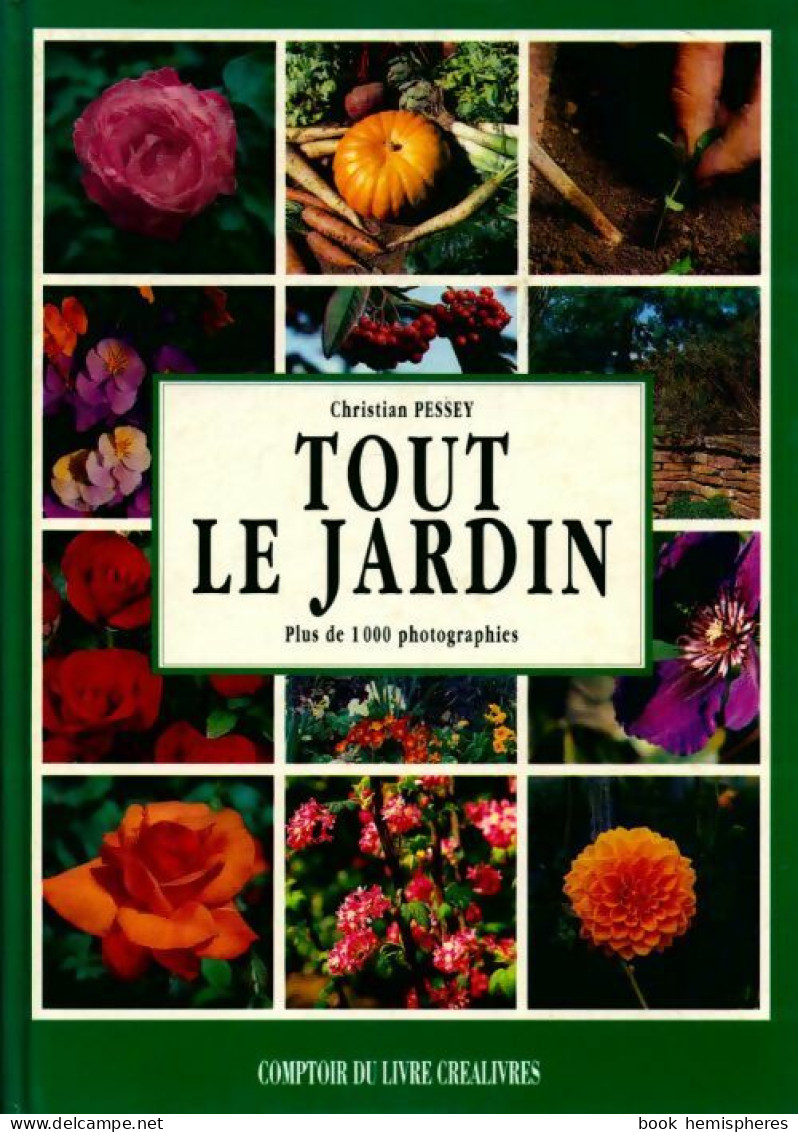 Tout Le Jardin (1992) De Christian Pessey - Giardinaggio