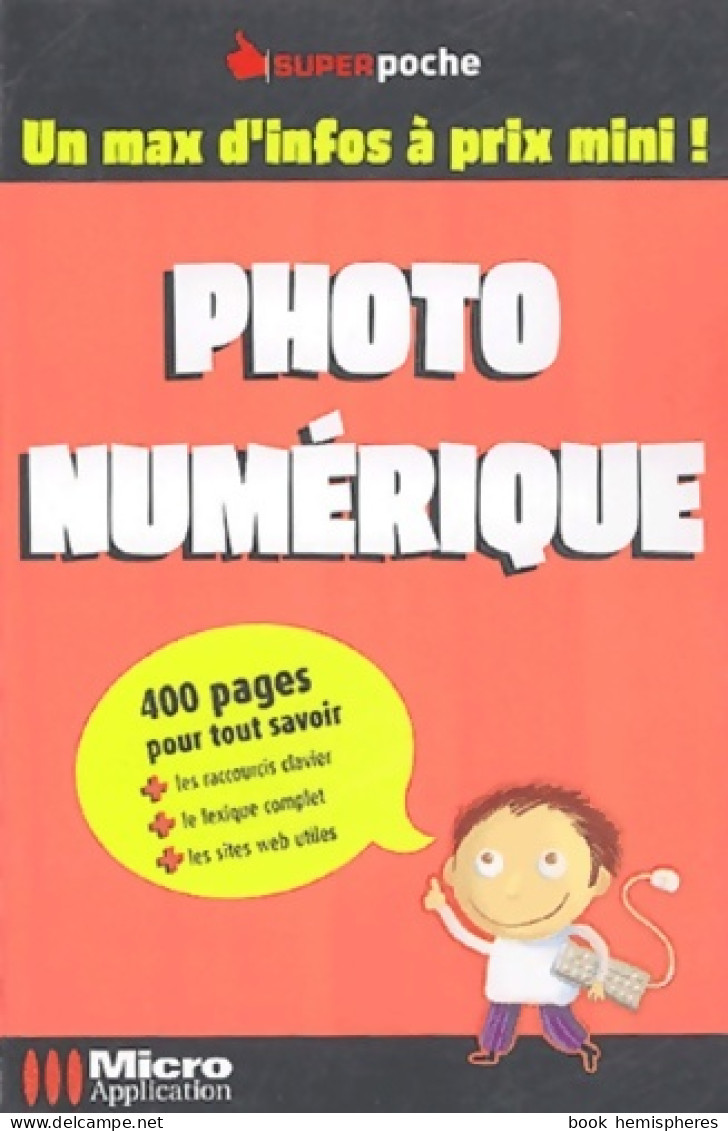 Photo Numérique (2004) De Catherine Szaibrum - Informatique