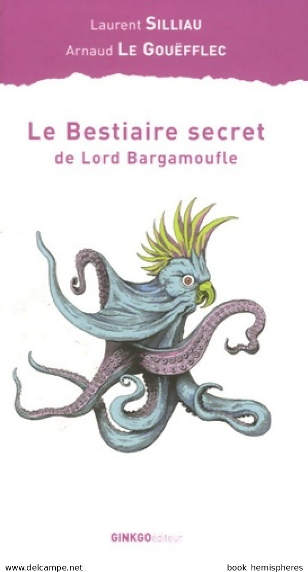 Le Bestiaire Secret De Lord Bargamoufle (2006) De Arnaud Le Gouëfflec - Humor