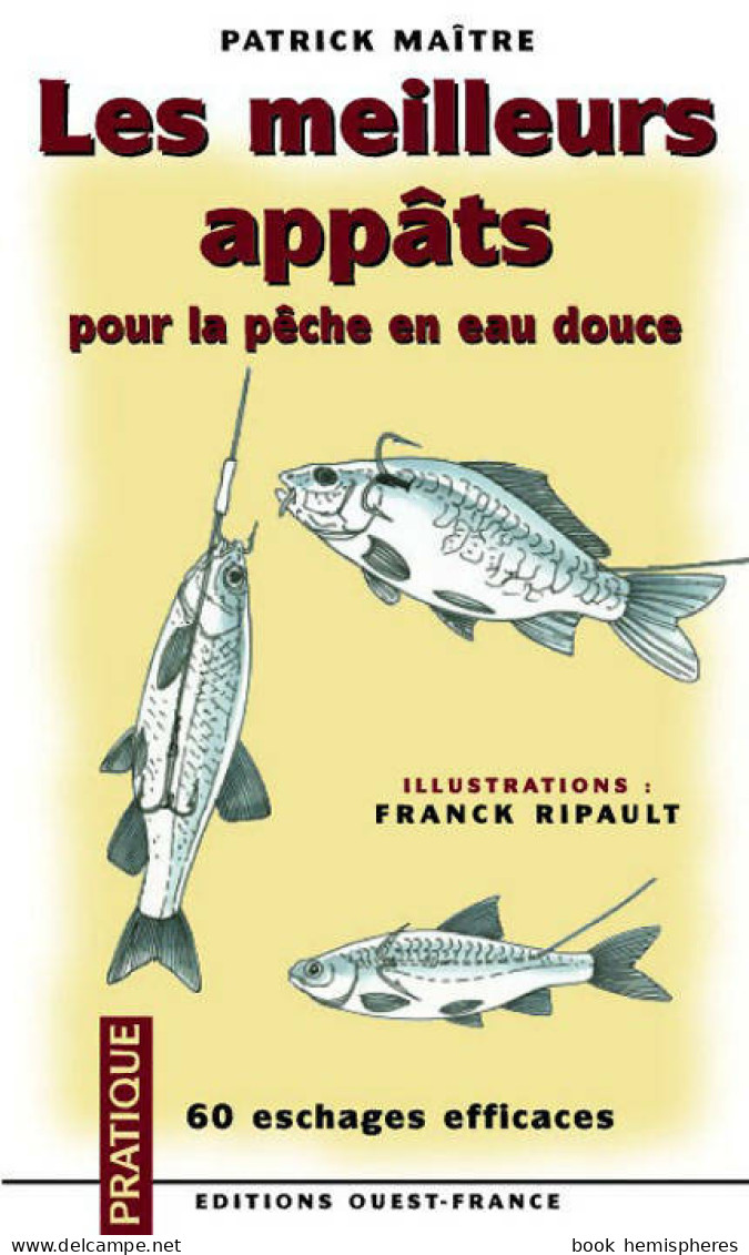 Appâts Et Eschages Pour La Pêche En Mer (2001) De Jean-Louis Guillou - Jacht/vissen