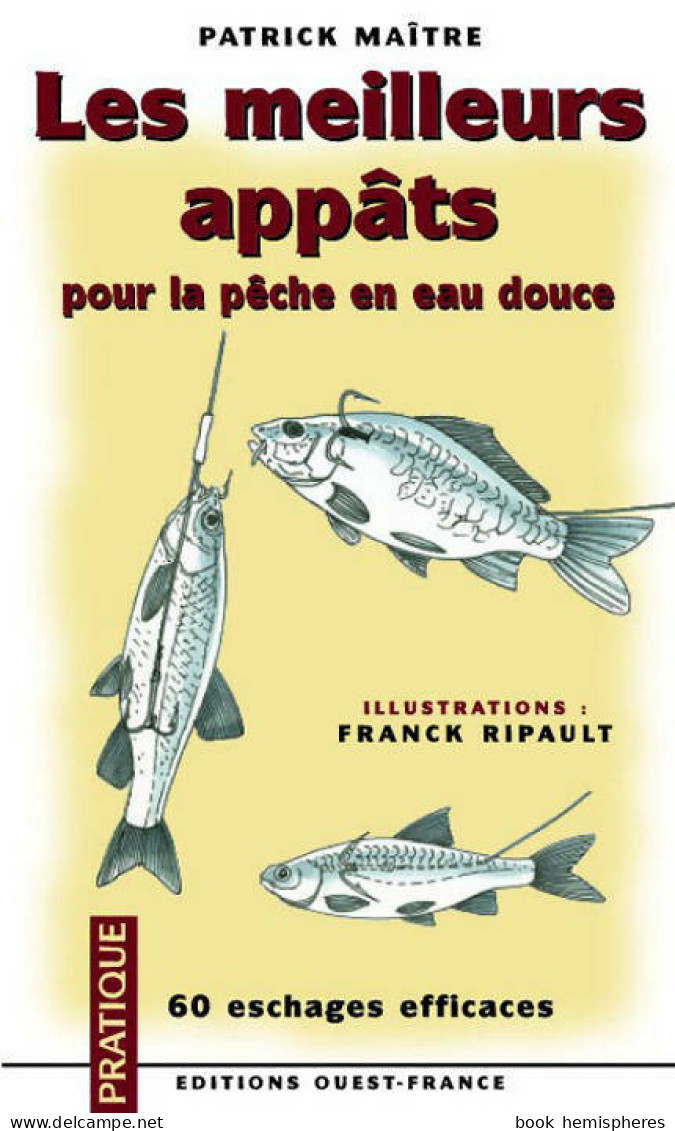 Appâts Et Eschages Pour La Pêche En Mer (2001) De Jean-Louis Guillou - Caza/Pezca