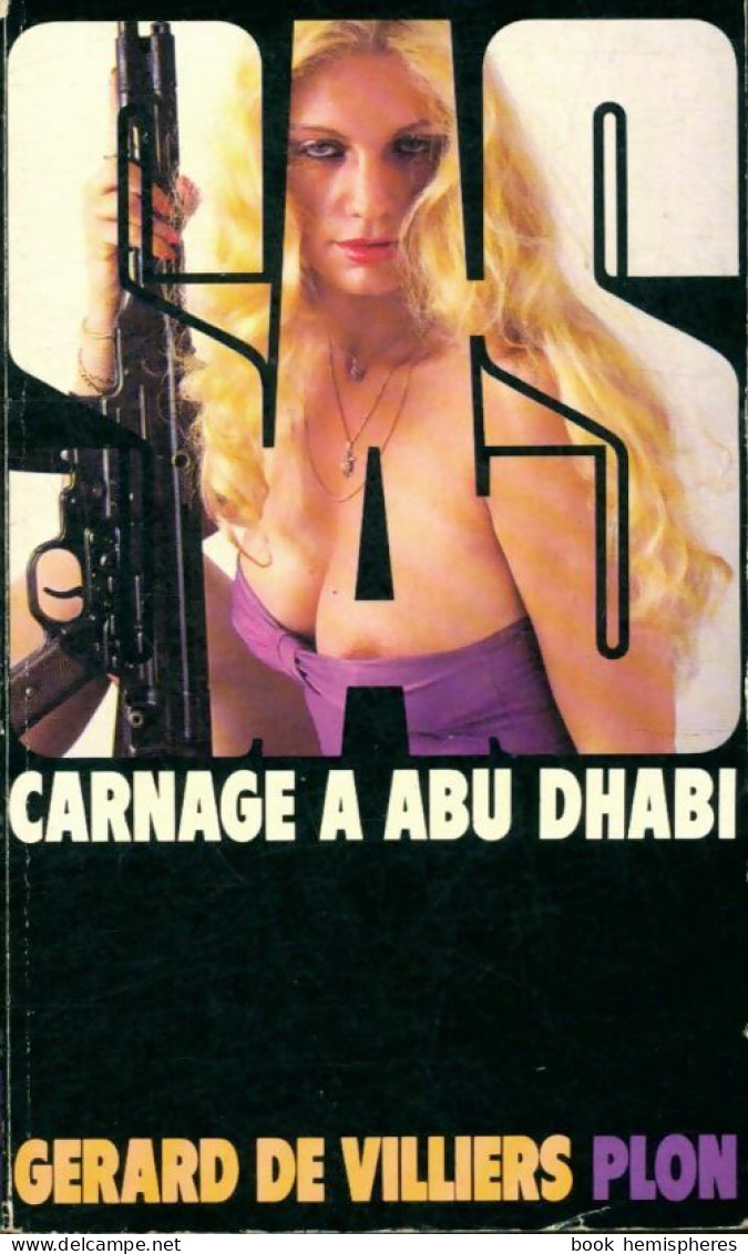 Carnage à Abu Dhabi (1985) De Gérard De Villiers - Old (before 1960)