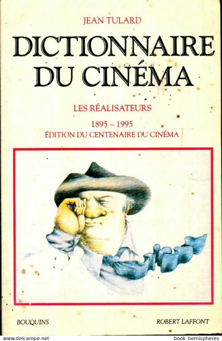 Dictionnaire Du Cinéma Tome I : Les Réalisateurs (1995) De Jean Tulard - Cinéma / TV