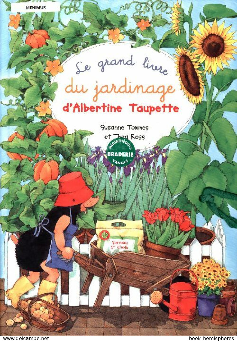 Le Grand Livre Du Jardinage D'Albertine Taupette (2001) De Susanne Tommes - Jardinage