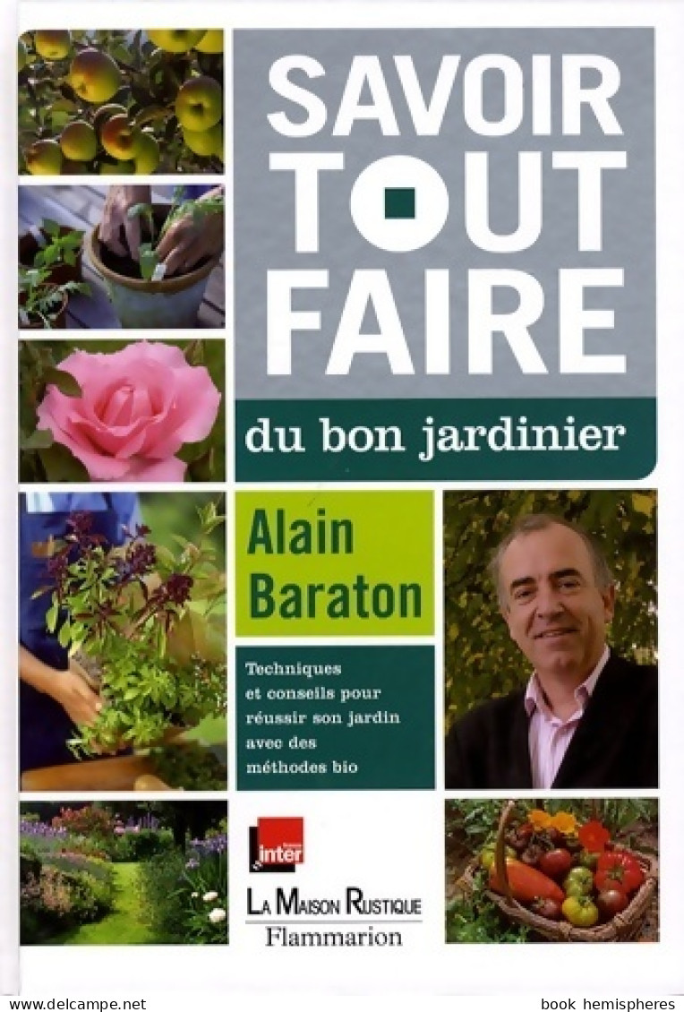 Savoir Tout Faire Du Bon Jardinier (2008) De Alain Baraton - Jardinage