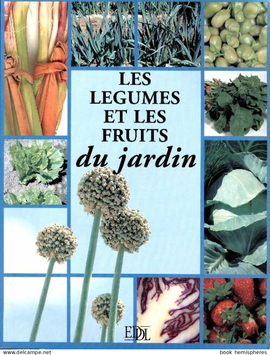 Les Légumes Et Les Fruits Du Jardin (1999) De Genoveva Bauer - Jardinage