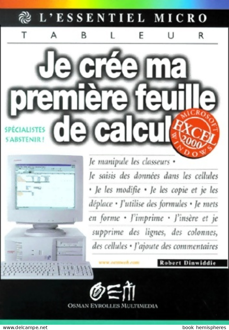 Je Crée Ma Première Feuille De Calcul (2000) De Dinwiddie - Informatique