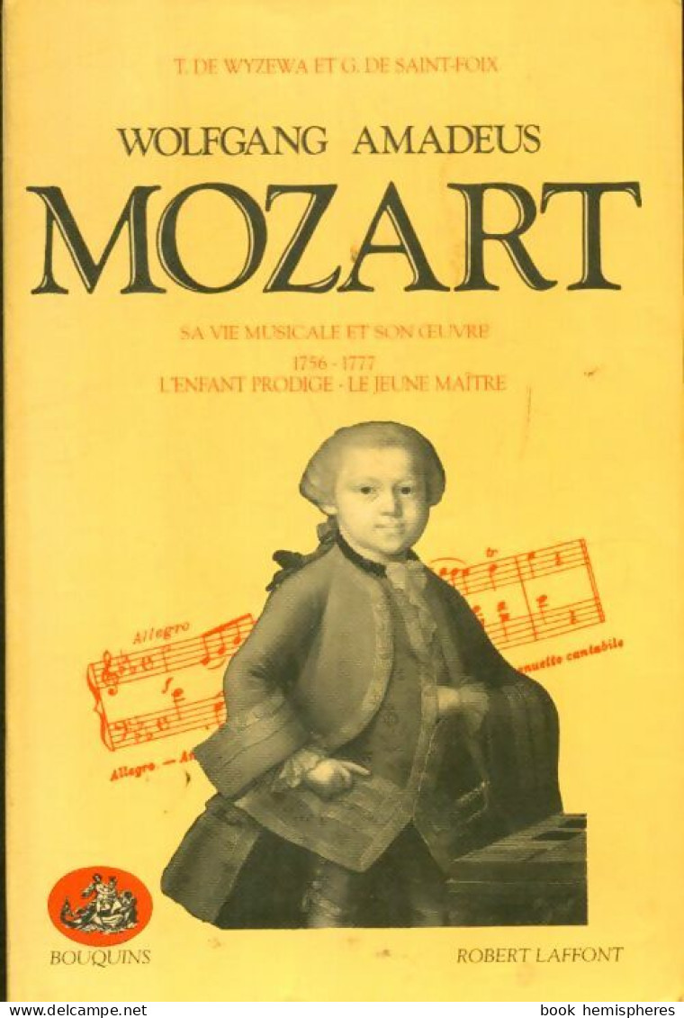 Wolfgang Amadeus Mozart Tome I (1986) De Georges De Wyzewa - Musique