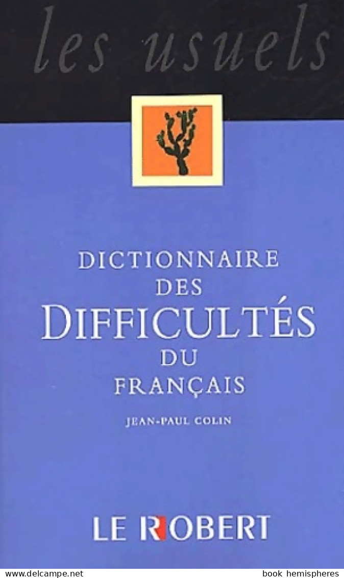 Dictionnaire Des Difficultés Du Français (2002) De Jean-Paul Colin - Wörterbücher