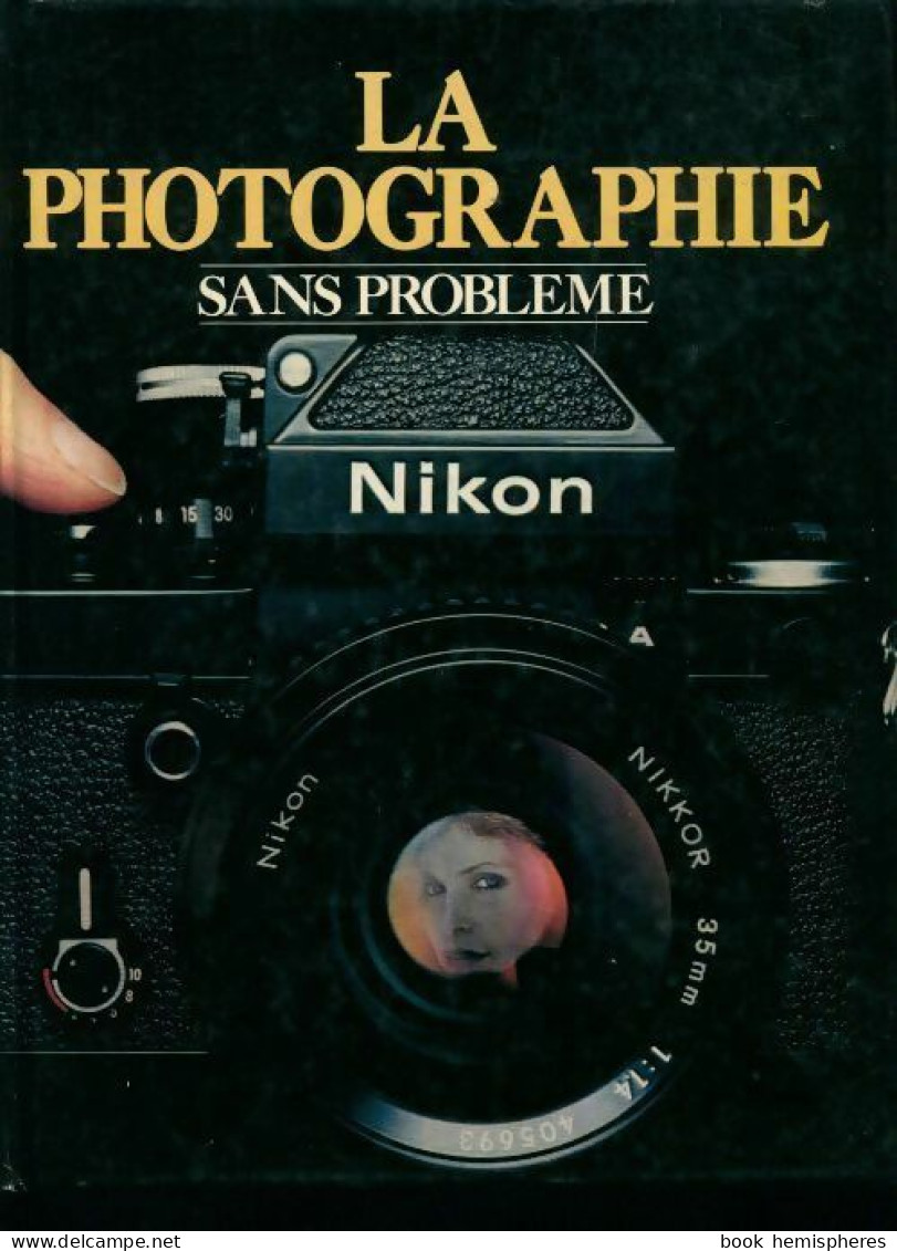 La Photographie Sans Problème (1979) De Collectif - Fotografía