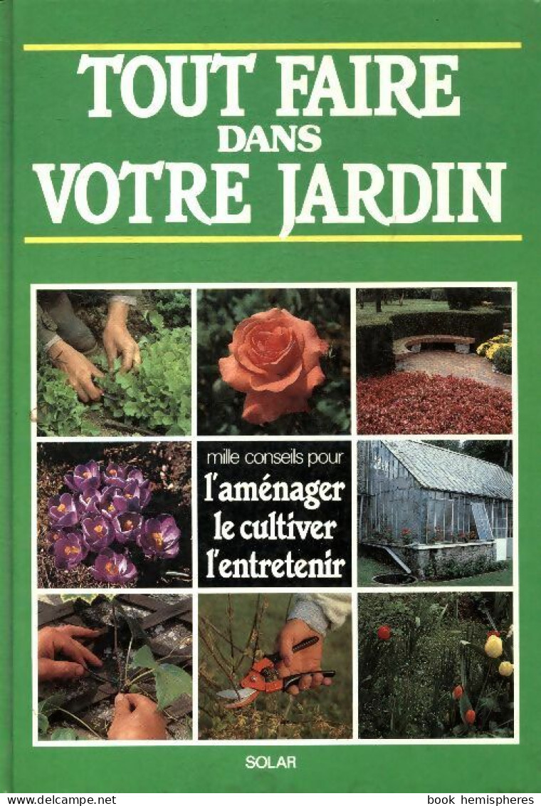 Tout Faire Dans Votre Jardin (1987) De Stefan Buczacki - Jardinage