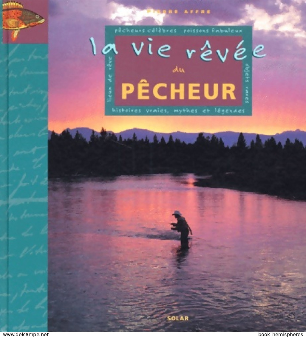 Vie Rêvée Pêcheur (1999) De Affre - Fischen + Jagen