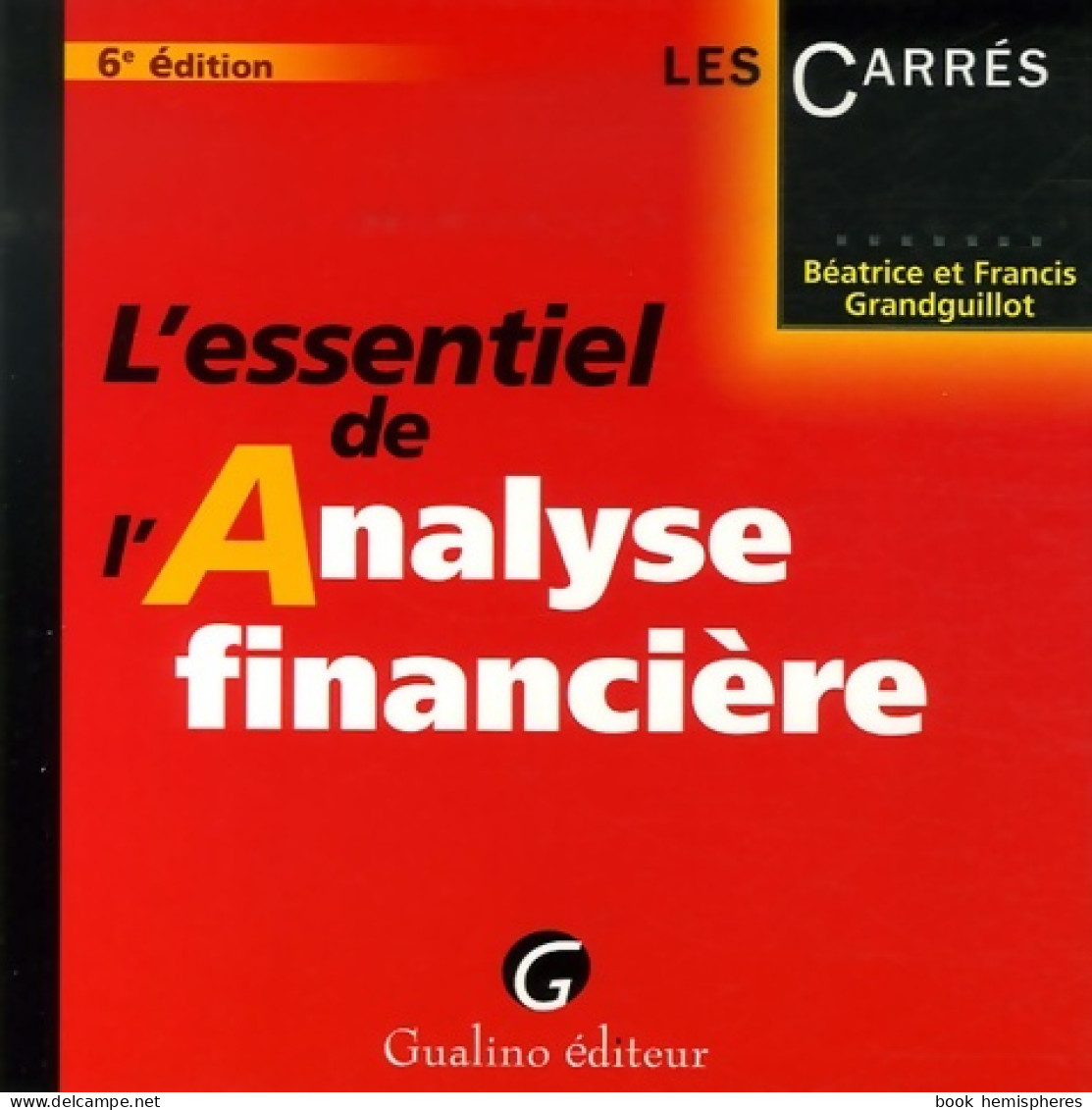 L'essentiel De L'analyse Financière (2006) De Béatrice Grandguillot - Comptabilité/Gestion