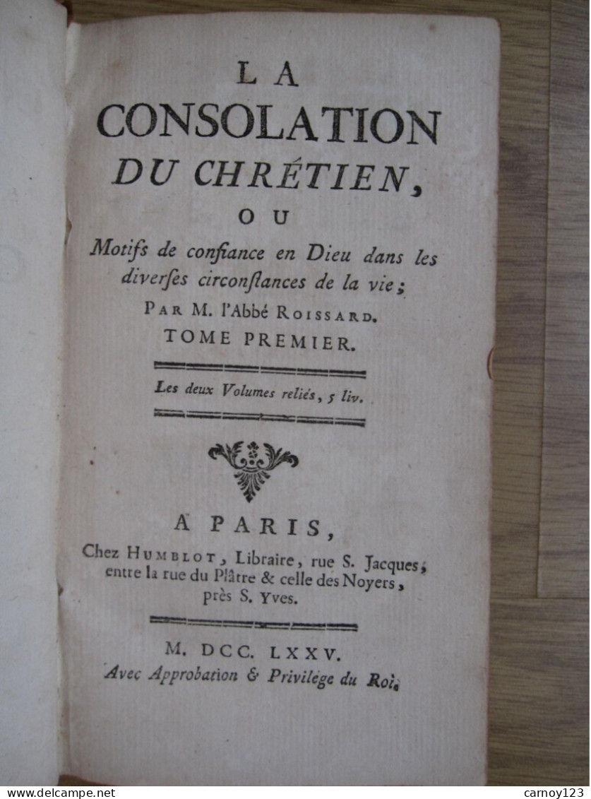 « La Consolation Du Chrétien » Abbé Roissard – Tome 1 - 1775 - 1701-1800