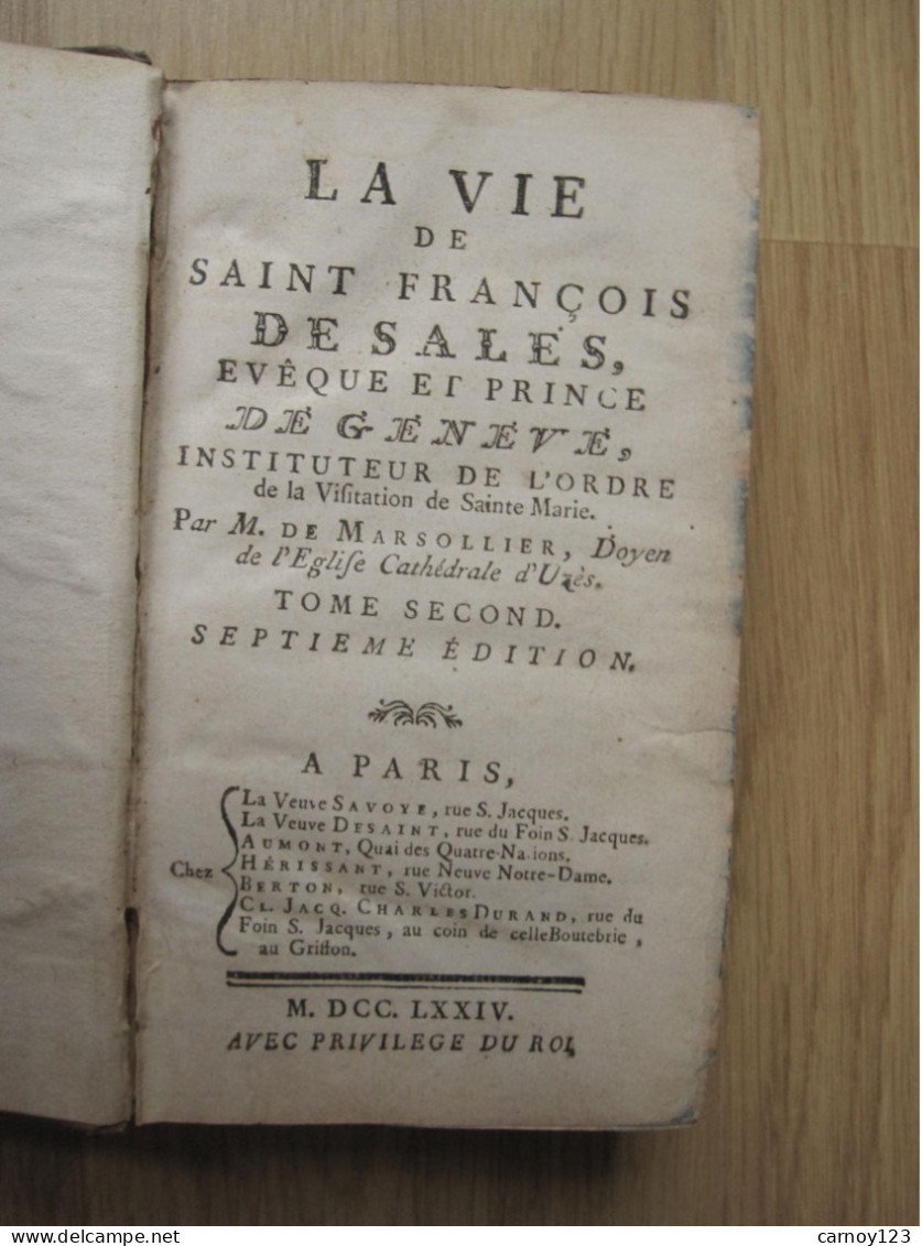 La Vie De Saint François De SALES - Livre Ancien - 1774 Evêque Et Prince De Genève ; Instituteur De L'Ordre De La Visita - 1701-1800