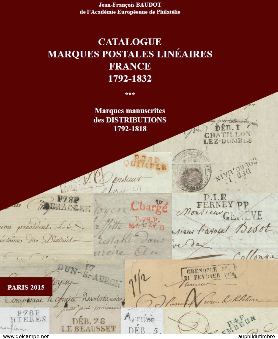 NOUVEAUTE 2015 CATALOGUE MARQUES POSTALES LINEAIRES FRANCE 1792-1832 BD60 - Filatelia E Historia De Correos