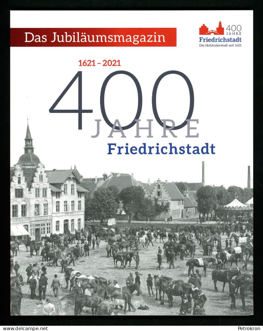 400 Jahre Friedrichstadt Schleswig-Holstein 1621-2021 Jubiläumsmagazin - Sonstige & Ohne Zuordnung