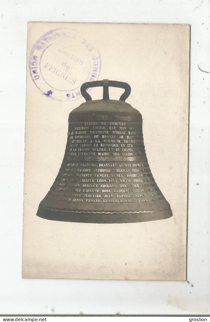 CLOCHE DE FEIGNIES CARTE PHOTO  ET CACHET MILITAIRE UNION NATIONALE DES COMBATTANTS SECTION DE FEIGNIES - Feignies