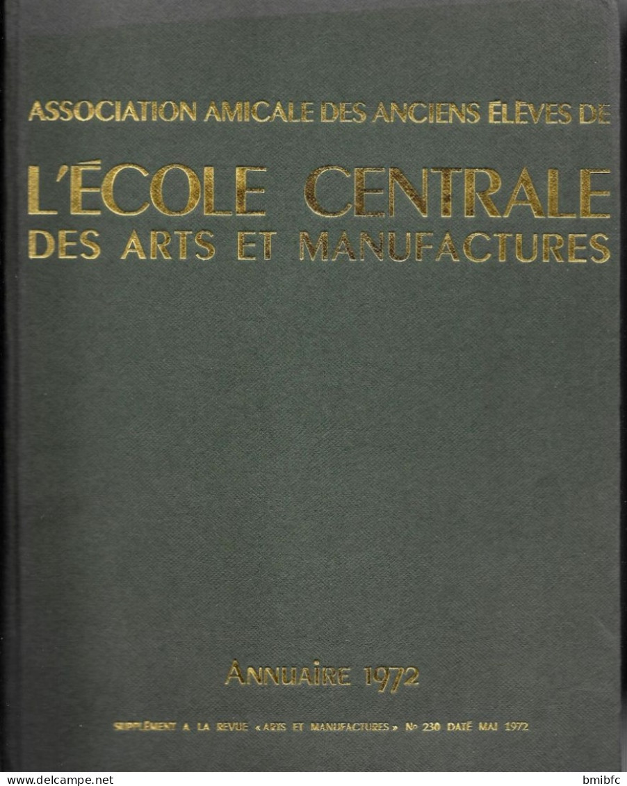 Association Amicale Des Anciens Élèves De  L'ÉCOLE CENTRALE DES ARTS ET MANUFACTURES Annuaire 1972 - Directorios Telefónicos