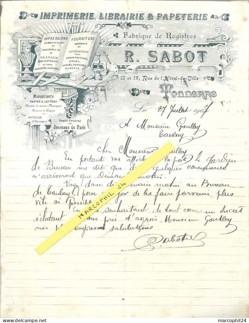 YONNE - Dépt N° 89 = TONNERRE 1907 = ENTETE De L'imprimerie Librairie Papeterie R. SABOT + Lettre à M. GOULLEY à TANLAY - Printing & Stationeries