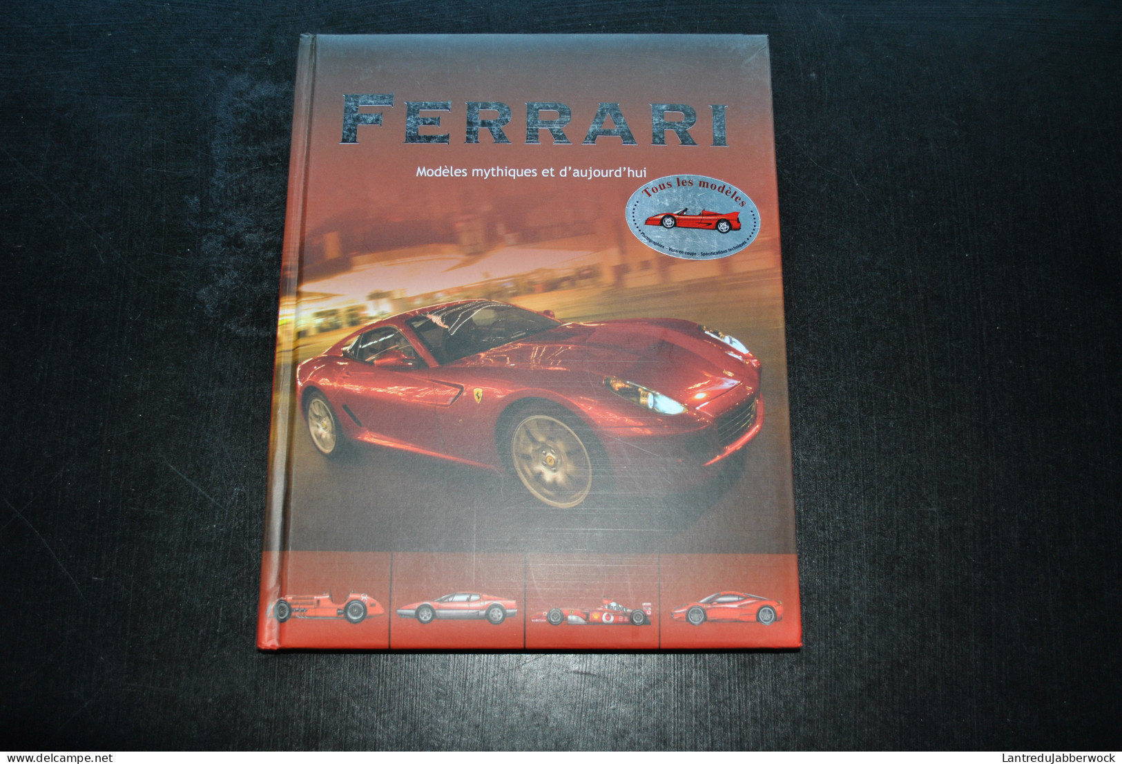 Brian Laban Ferrari Modèles Mythiques Et D'aujourd'hui Tous Les Modèles V12 Lampredi Rossa 330 GT 275 GTB 308 Enzo F40   - Auto