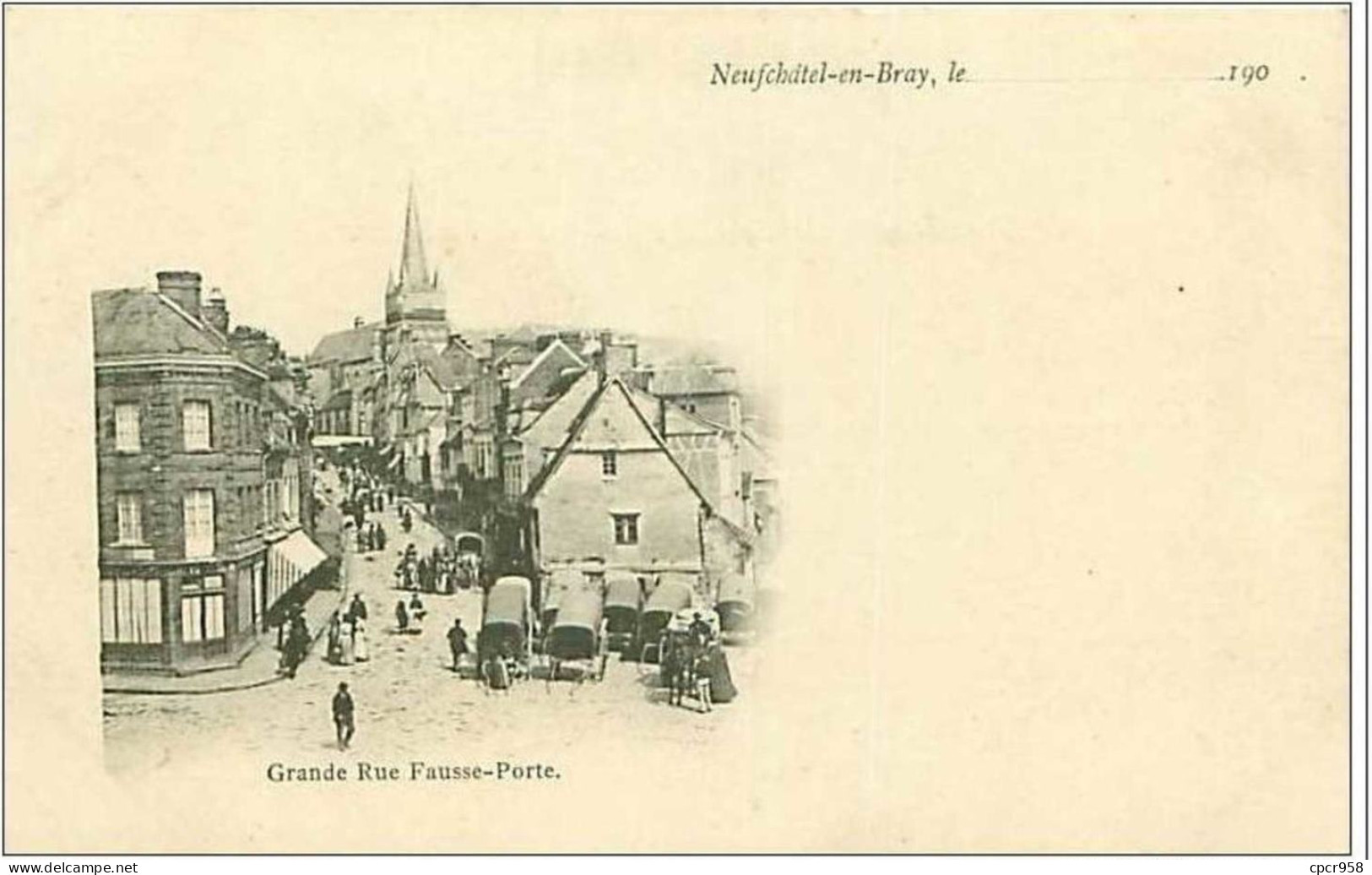 76.NEUFCHATEL EN BRAY.GRANDE RUE FAUSSE PORTE - Neufchâtel En Bray