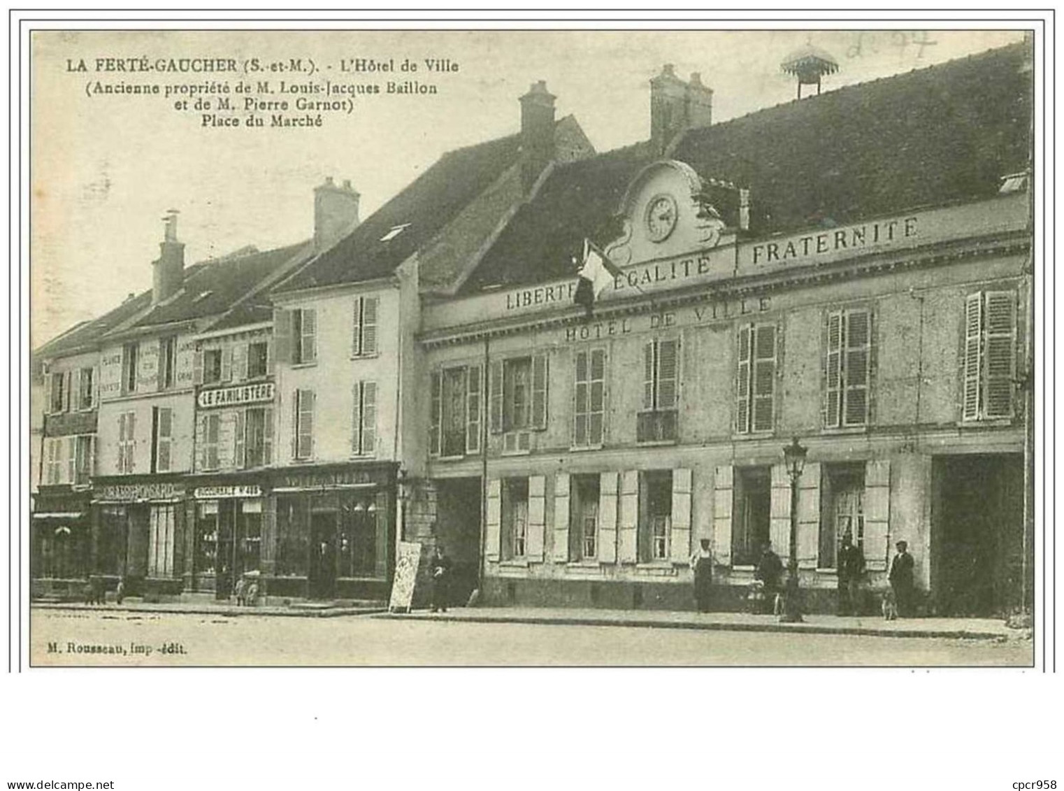 77.LA FERTE GAUCHER.L'HOTEL DE VILLE (ANCIENNE PROPRIETE DE M LOUIS JACQUES BAILLON ET DE M PIERRE GARNOT).PLACE DU MARC - La Ferte Gaucher