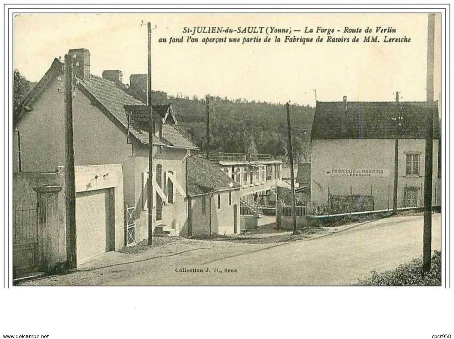 89.SAINT JULIEN DU SAULT.LA FORGE.ROUTE DE VERLIN.AU FOND L'ON APERCOIT UNE PARTIE DE LA FABRIQUE DE RASOIRS DE  LERESCH - Saint Julien Du Sault