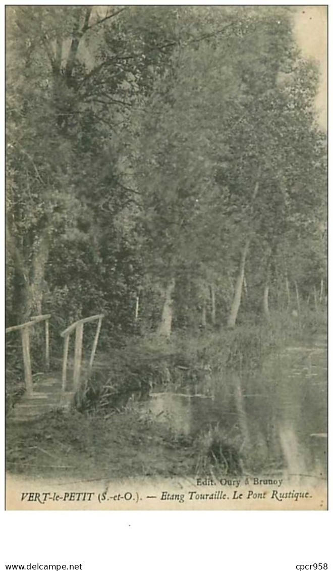 91.VERT LE PETIT.n°353.ETANG TOURAILLE.LE PONT RUSTIQUE - Vert-le-Petit